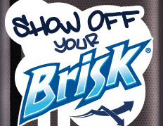 Show off your Brisk