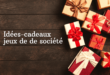 Idées-cadeaux jeux de société pour Noël 2025