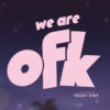 We are OFK