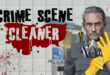 Crime Scene Cleaner : il ne faut laisser aucune trace !