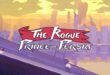 The Rogue Prince of Persia – Ça continue encore et encore…