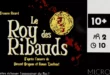 Le Roy des Ribauds : un jeu qui prend peu de temps et peu de place