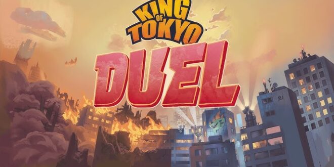 King of Tokyo : Duel – Qui de nous deux sera le meilleur monstre ?