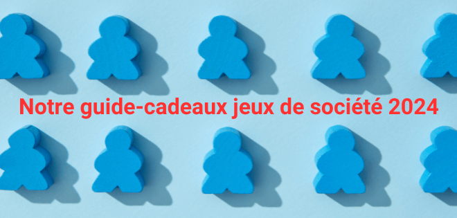 Notre guide-cadeaux jeux de société 2024