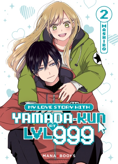 My Love Story With Yamada-kun at LVL 999 : Tome 02