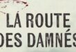 Découverte lecture : La route des damnés