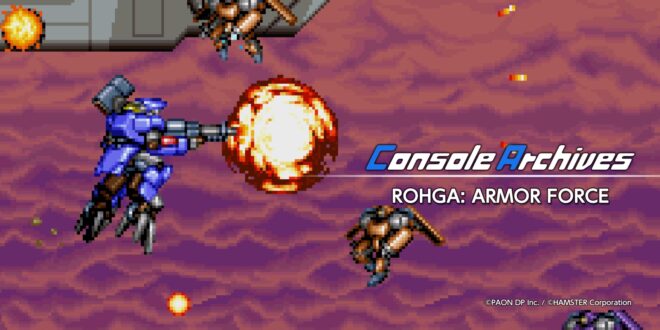 Console Archives ROHGA : ARMOR FORCE – Expérience rétro express