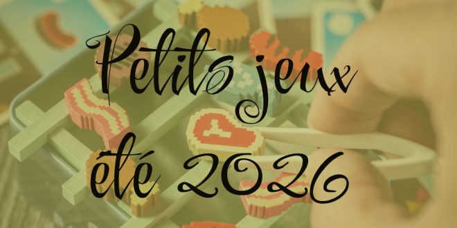 De petits jeux de société pour faire perdurer l&rsquo;été