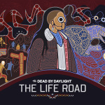 Dead by Daylight : The Life Road